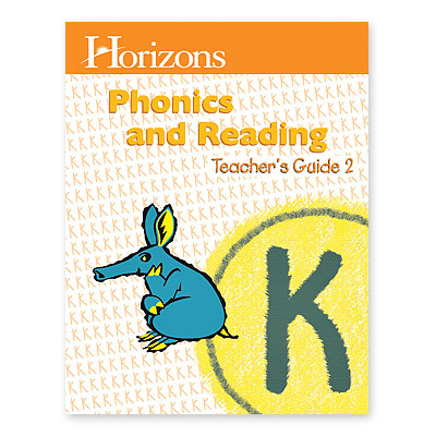 Horizons K Phonics & Reading Teacher's Guide 2